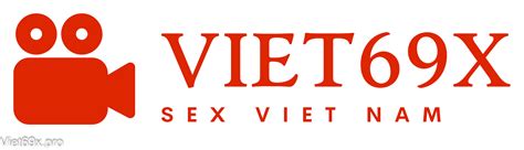Xem Phim Sex Việt Nam – Clip Sex Việt Nam Mới Nhất 2023.